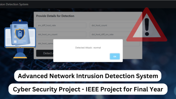 Advanced Network Intrusion Detection System IEEE Project